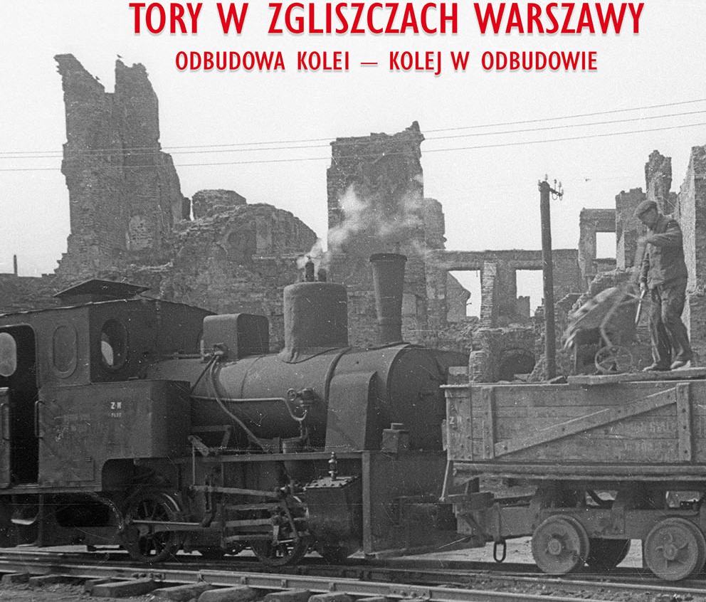 Wystawa o odbudowie Warszawy i kolei